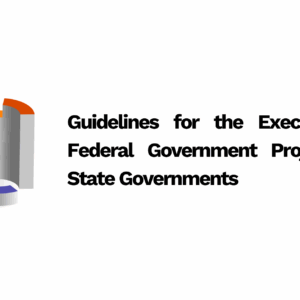 Guidelines for the Execution of Federal Government Projects by State Governments