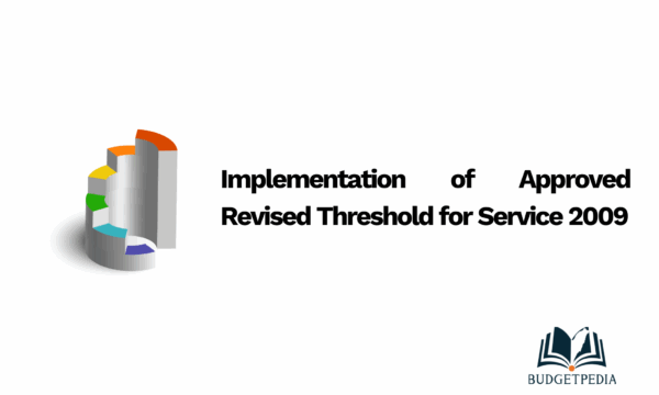 Implementation of Approved Revised Threshold for Service 2009