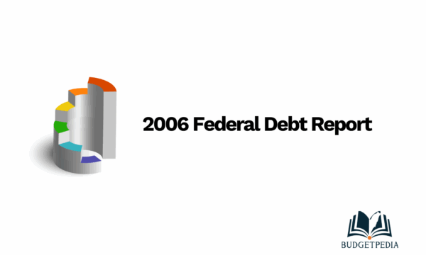 2006 Federal Debt Report
