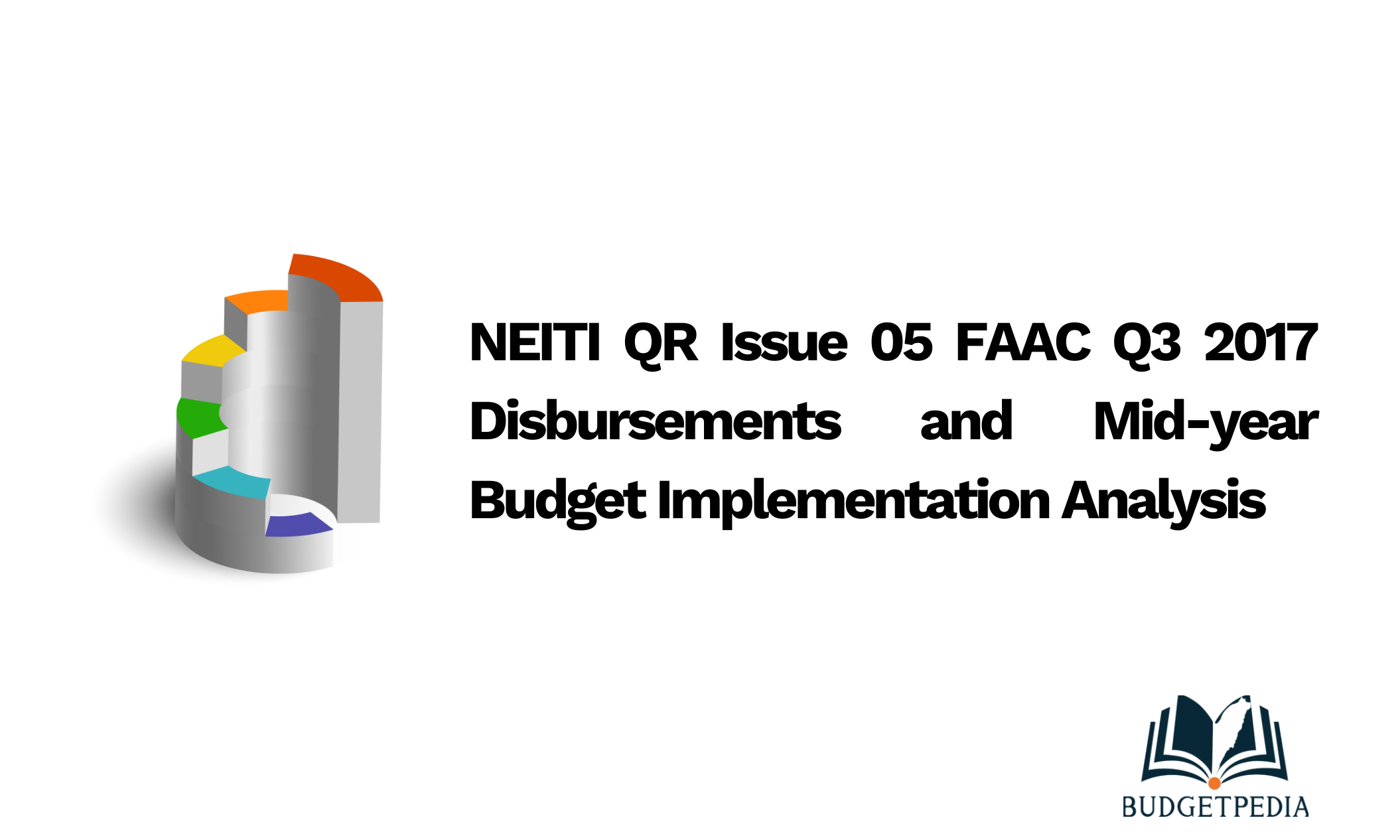 NEITI QR Issue 05 FAAC Q3 2017 Disbursements and Mid-year Budget Implementation Analysis