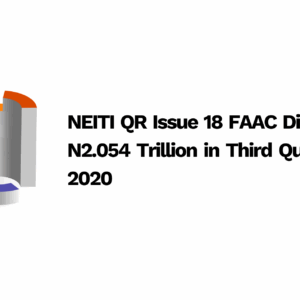 NEITI QR Issue 18 FAAC Disbursed N2.054 Trillion in Third Quarter of 2020