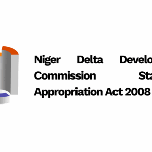 Niger Delta Development Commission Statutory Appropriation Act 2008