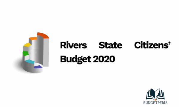 Rivers State Citizens’ Budget 2020